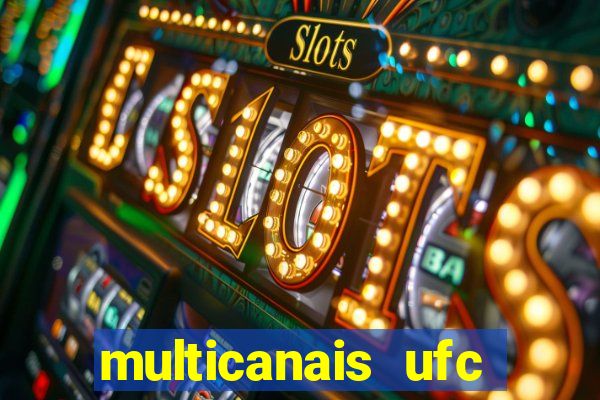 multicanais ufc fight pass